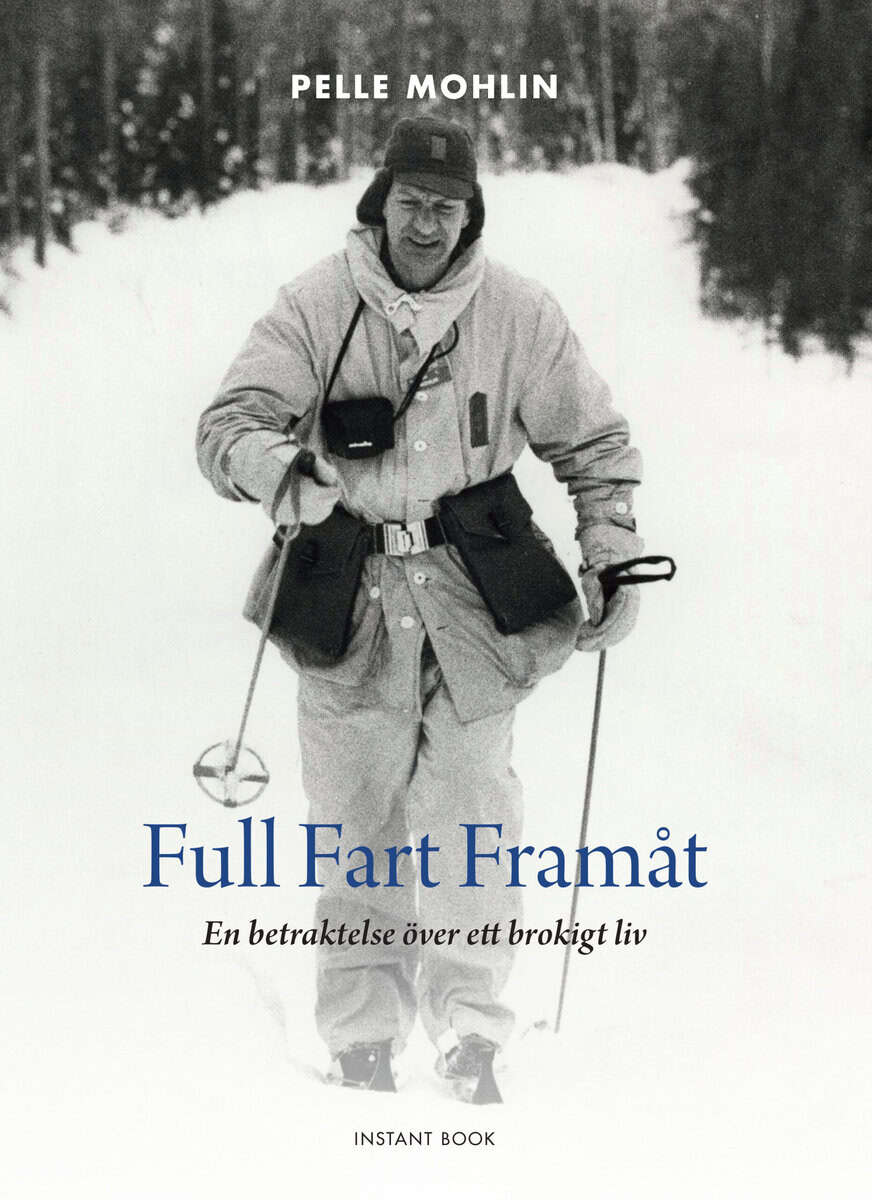Pelle Mohlin : Full Fart Framåt