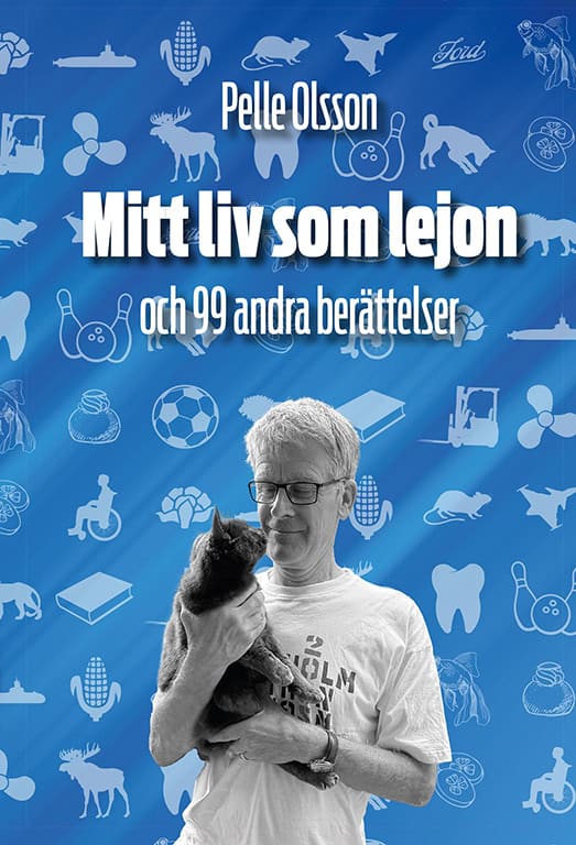 Pelle Olsson : Mitt liv som lejon