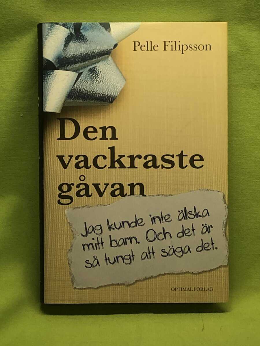 Pelle Philpsson : Den vackraste gåvan