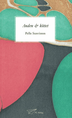 Pelle Sunvisson : Anden & köttet