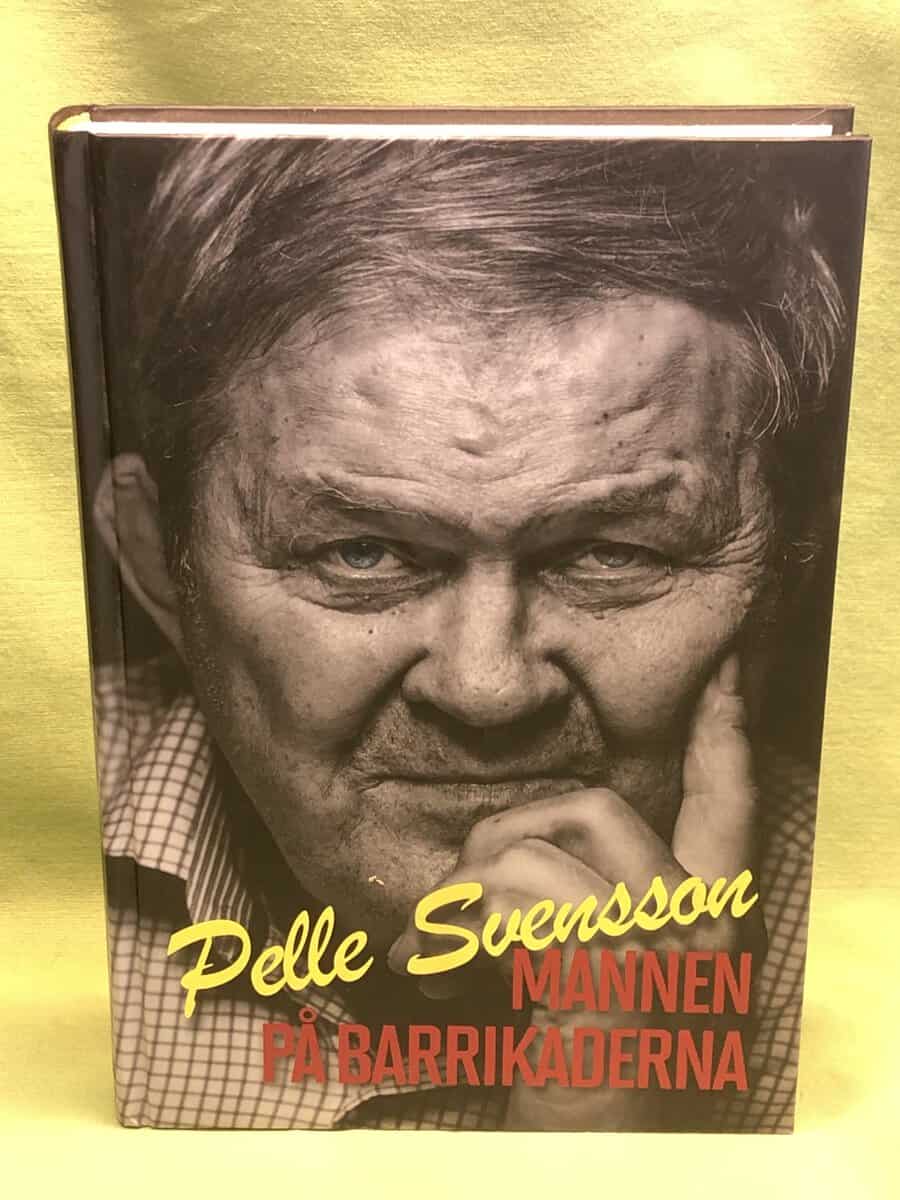 Pelle Svensson : Mannen på barrikaderna