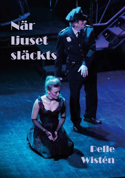 Pelle Wistén : När ljuset släckts