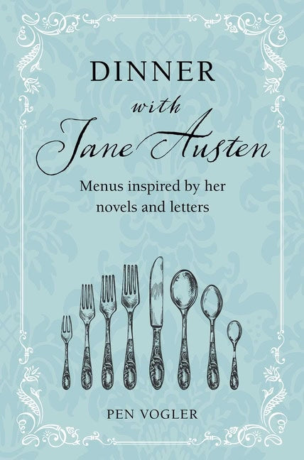 Pen Vogler : Dinner With Jane Austen