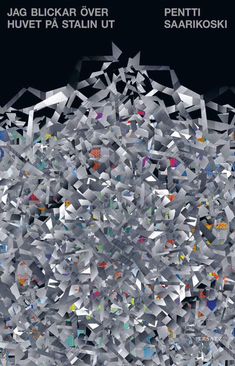 Pentti Saarikoski : Jag blickar över huvet på Stalin ut