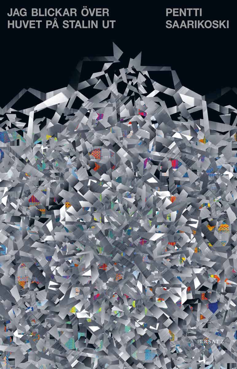 Pentti Saarikoski : Jag blickar över huvet på Stalin ut