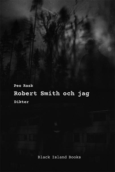 Peo Rask : Robert Smith och jag