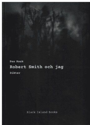 Peo Rask : Robert Smith och jag