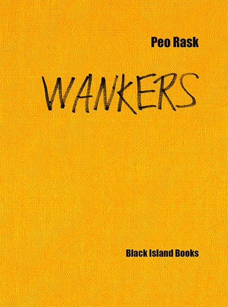 Peo Rask : Wankers