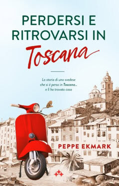 Peppe Ekmark : Perdersi e ritrovarsi in Toscana