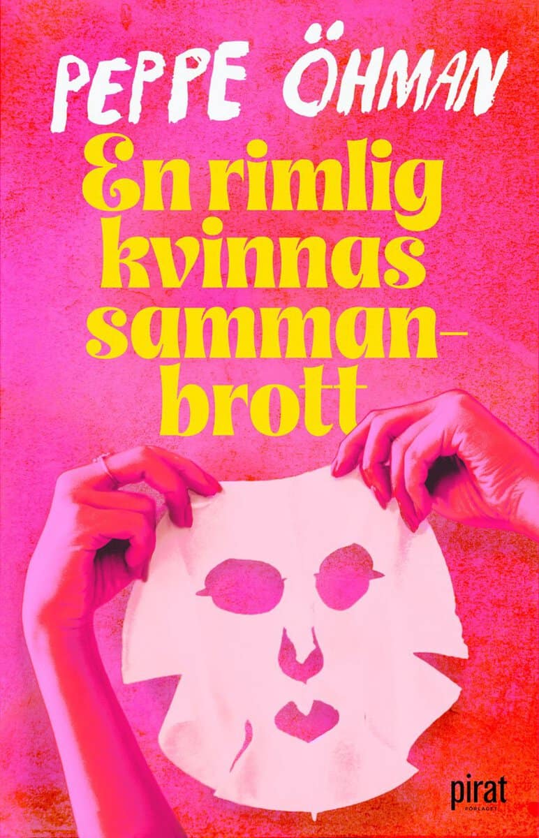 Peppe Öhman : En rimlig kvinnas sammanbrott