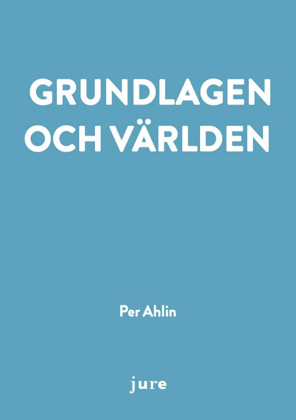 Per Ahlin : Grundlagen och världen