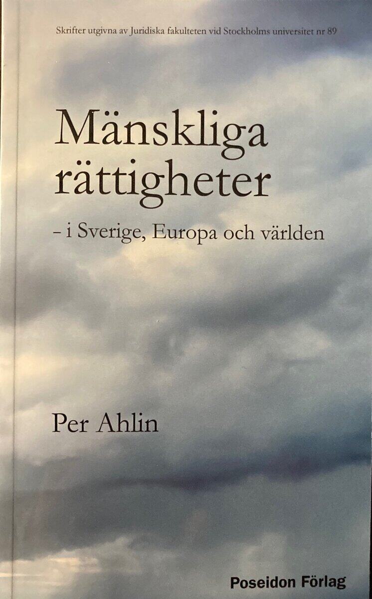 Per Ahlin : Mänskliga rättigheter – i Sverige, Europa och världen