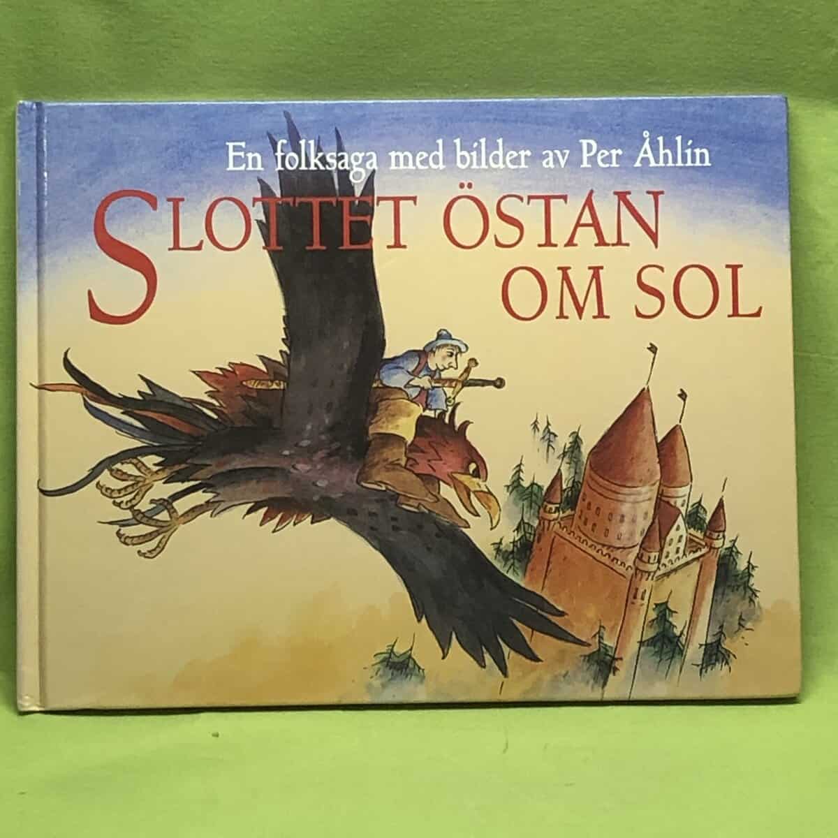Per Åhlin : Slottet östan om sol