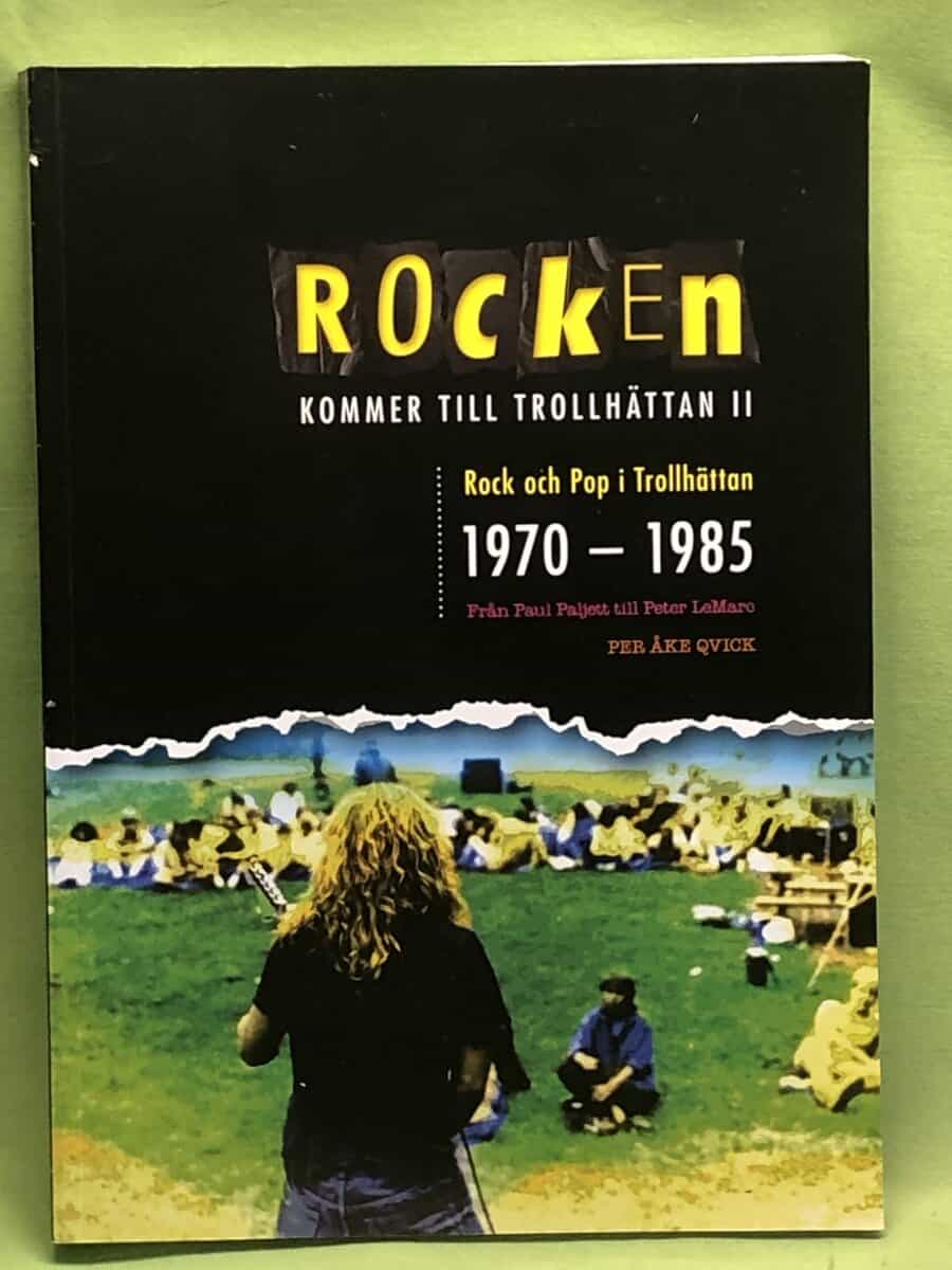 Per Åke Qvick : Rock i Trollhättan 1970-1985