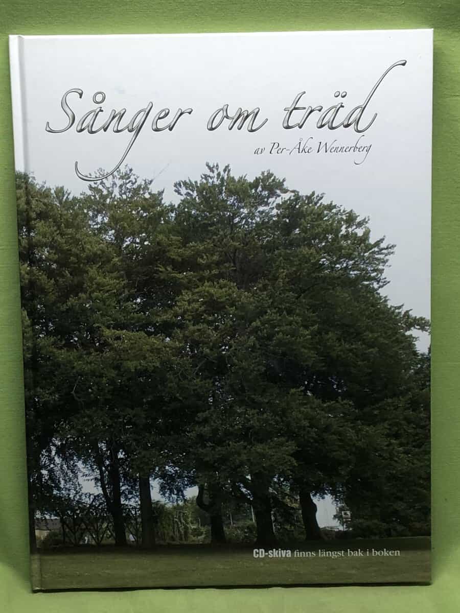 Per-Åke Wennerberg : Sånger om träd (musiktryck inkl CD)