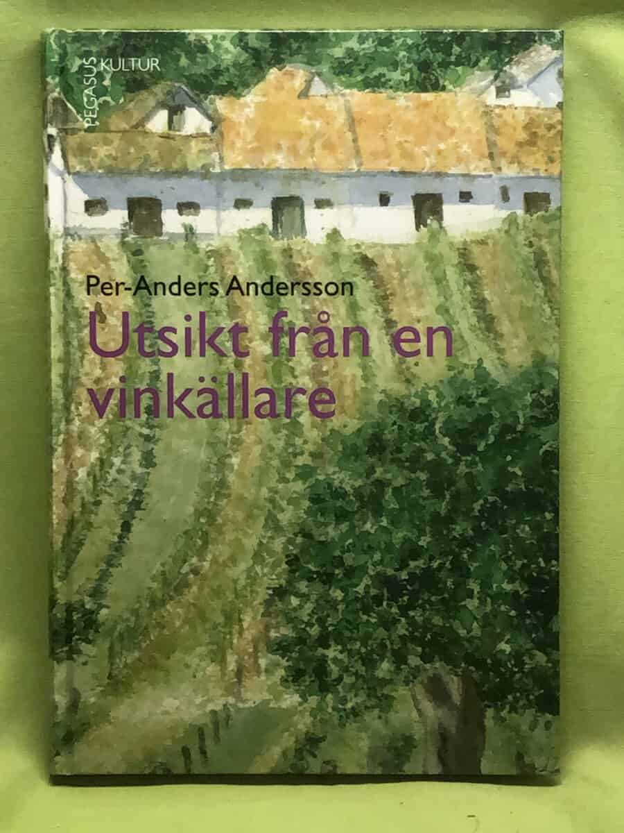 Per-Anders Andersson : Utsikt från en vinkällare