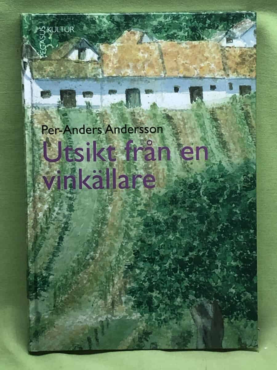 Per-Anders Andersson : Utsikt från en vinkällare