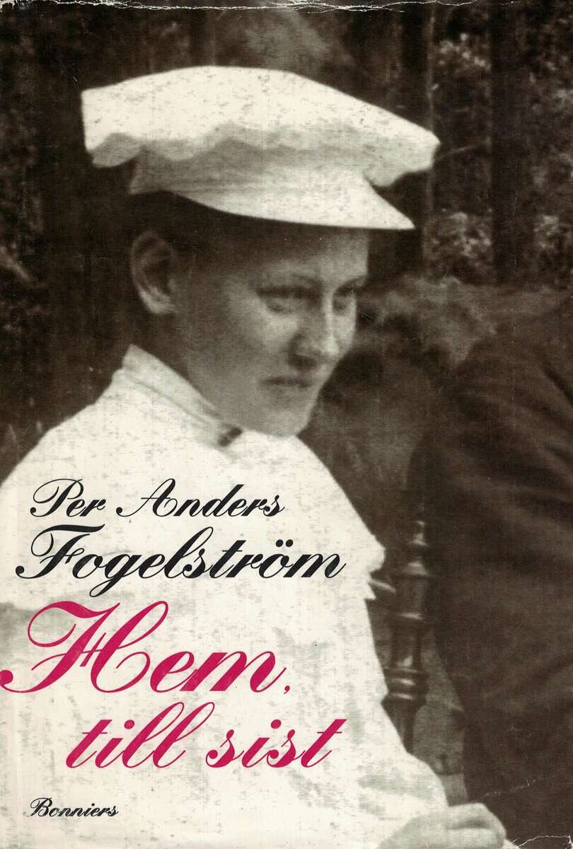 Per Anders Fogelström : Hem, till sist