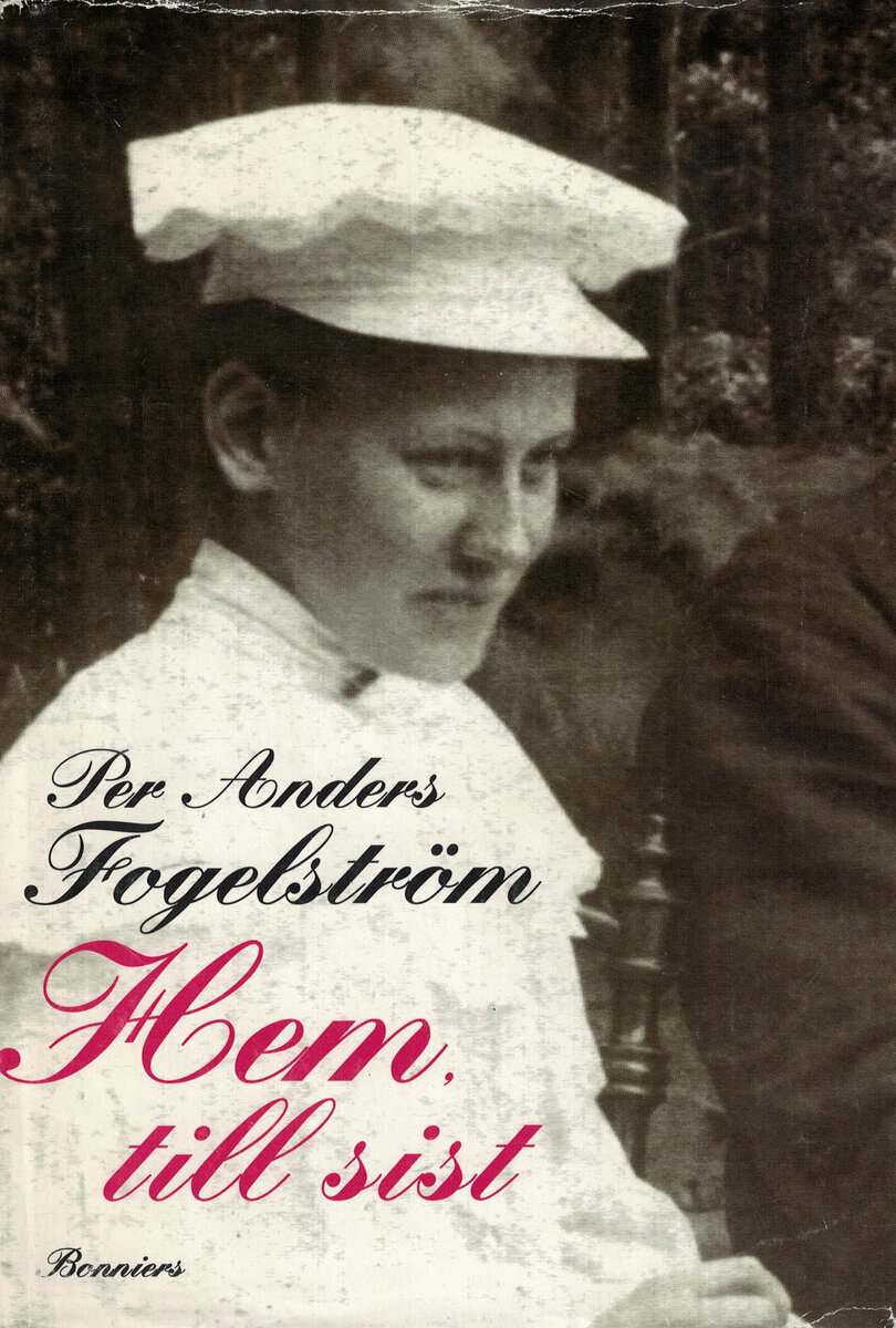 Per Anders Fogelström : Hem, till sist
