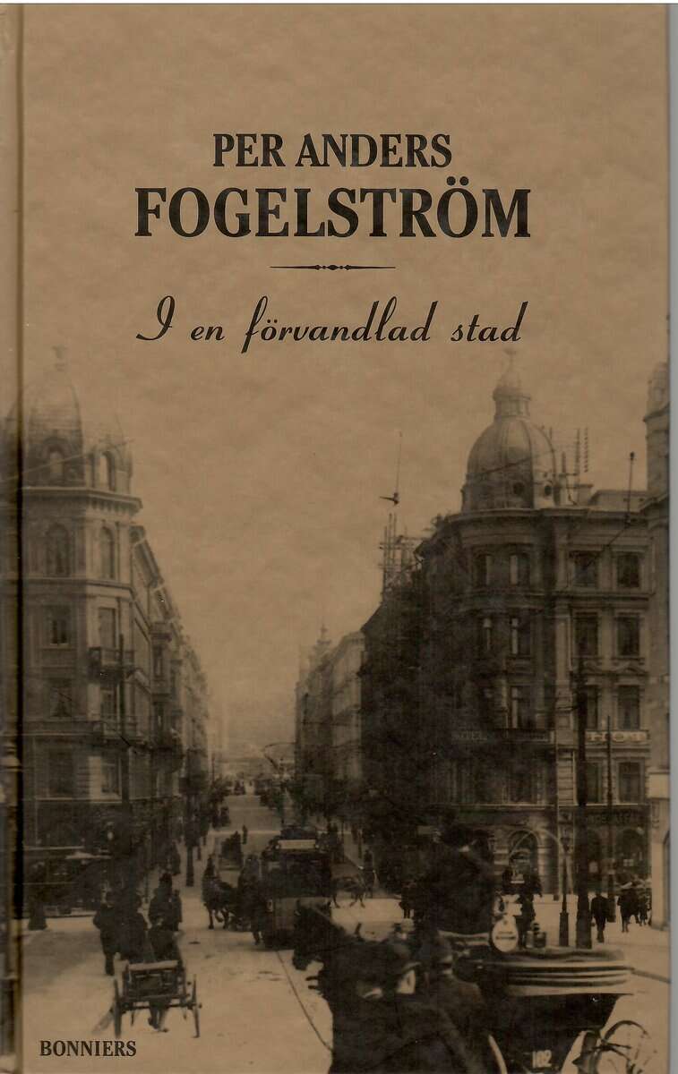 Per Anders Fogelström : I en förvandlad stad