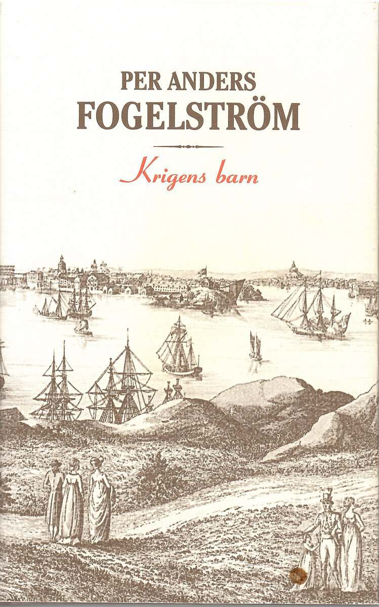 Per Anders Fogelström : Krigens barn