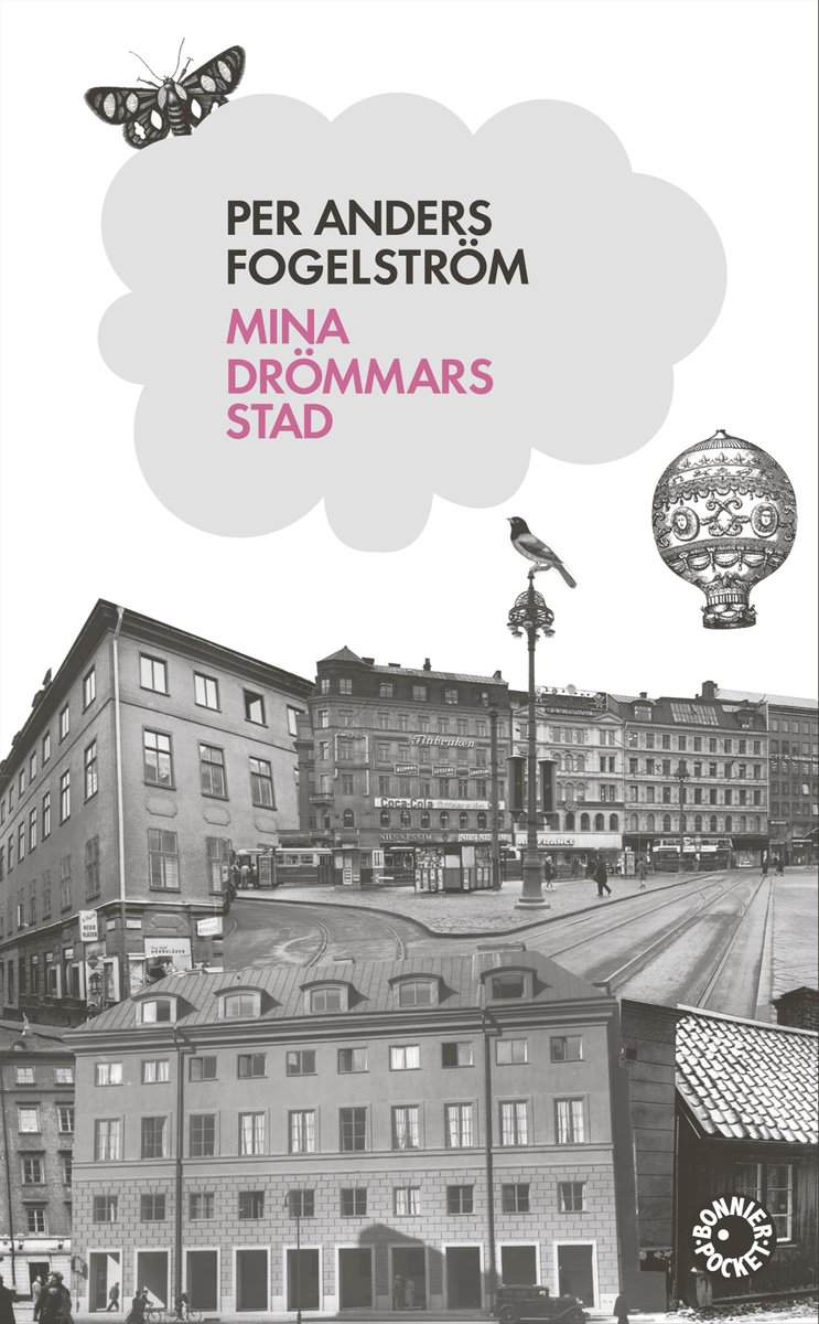 Per Anders Fogelström : Mina drömmars stad