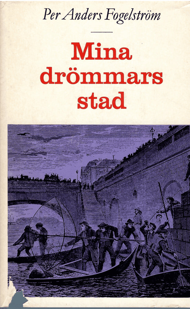 Per Anders Fogelström : Mina drömmars stad