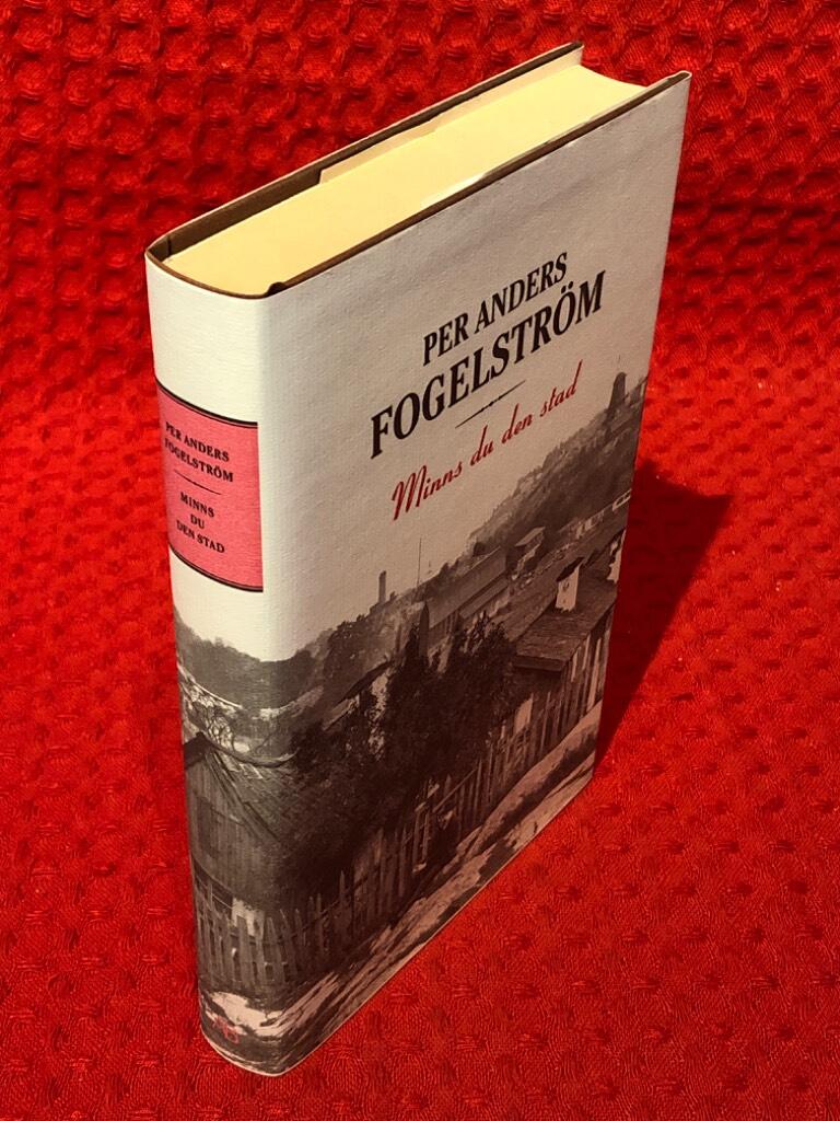 Per Anders Fogelström : Minns du den stad