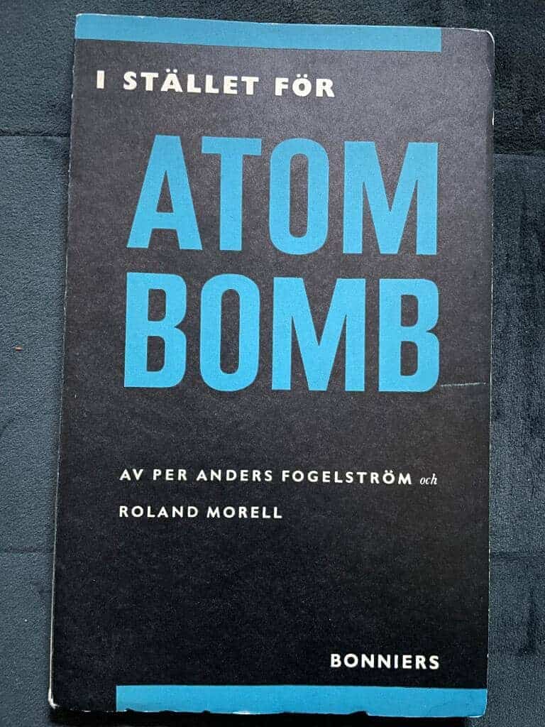 Per Anders Fogelström ; Roland Morell : I stället för atombomb. Ett förslag