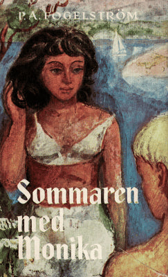 Per Anders Fogelström : Sommaren med Monika