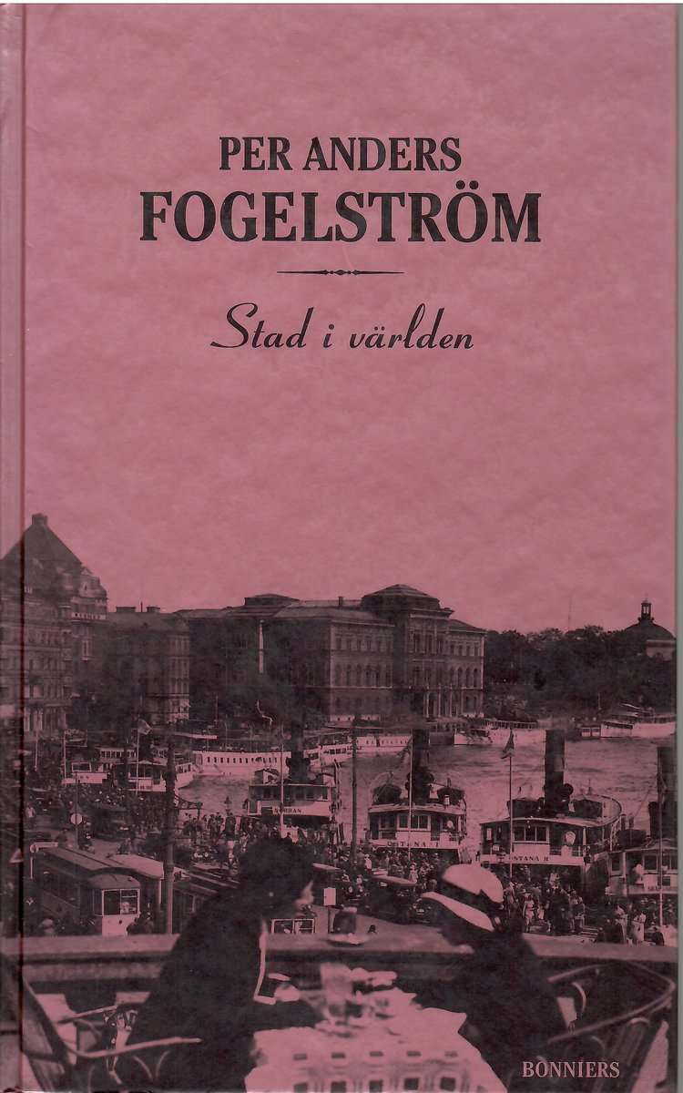 Per Anders Fogelström : Stad i världen