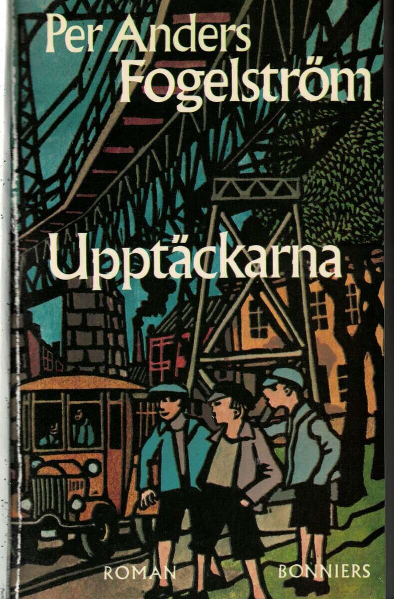 Per Anders Fogelström : Upptäckarna