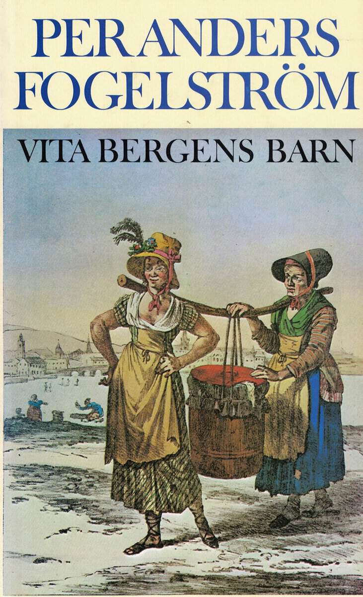 Per Anders Fogelström : Vita bergens barn