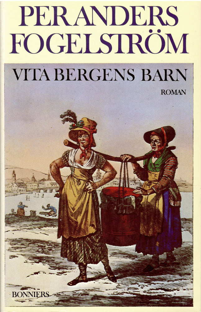 Per Anders Fogelström : Vita bergens barn