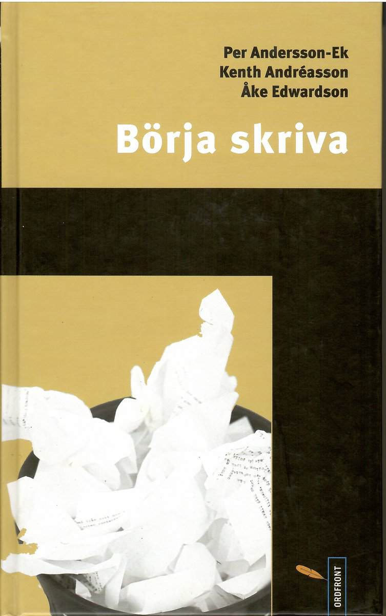 Andersson-Ek, Per, Andreasson, Kenth, Edwardson. Åke : Börja skriva
