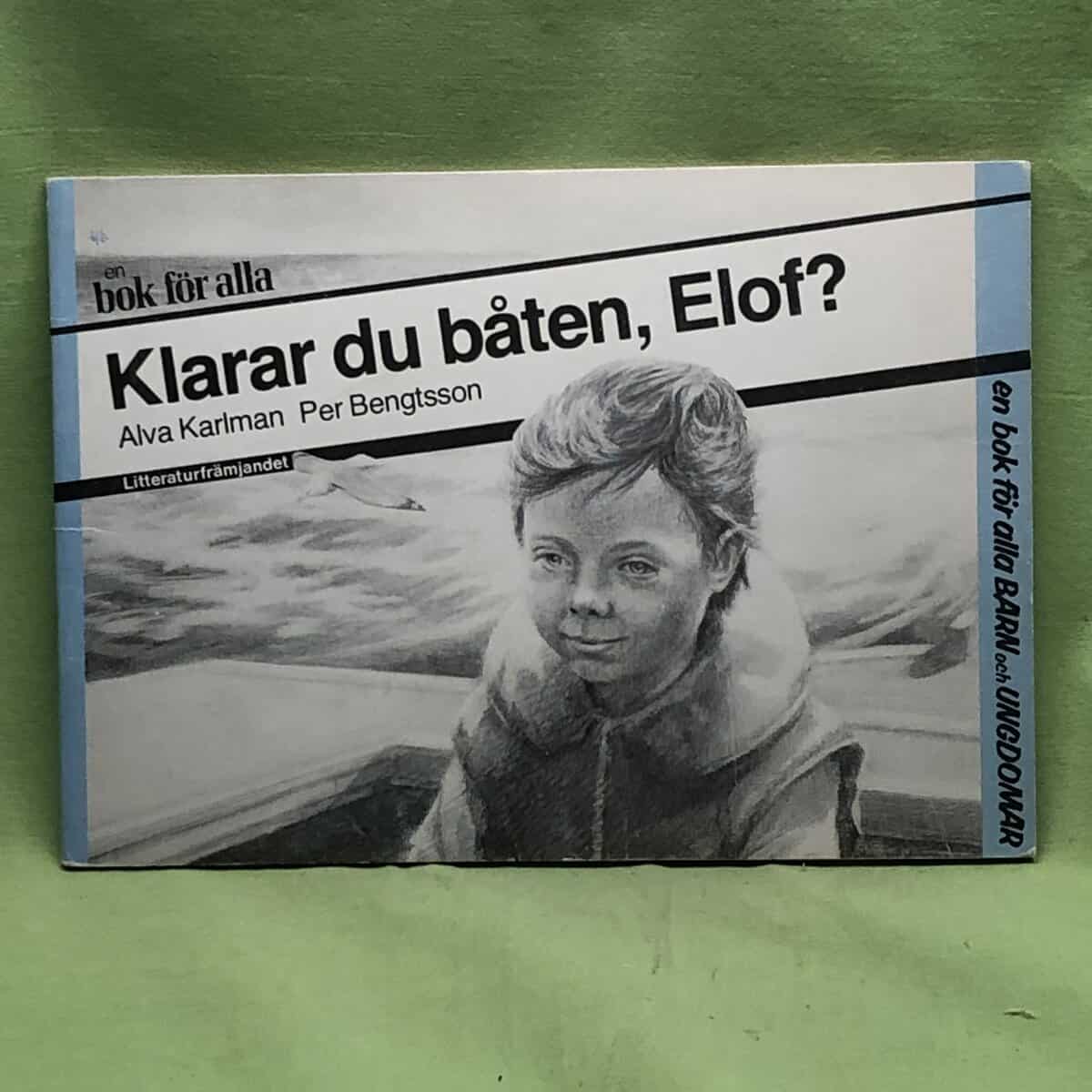 Per Bengtsson Alva Karlman : Klarar du båten, Elof