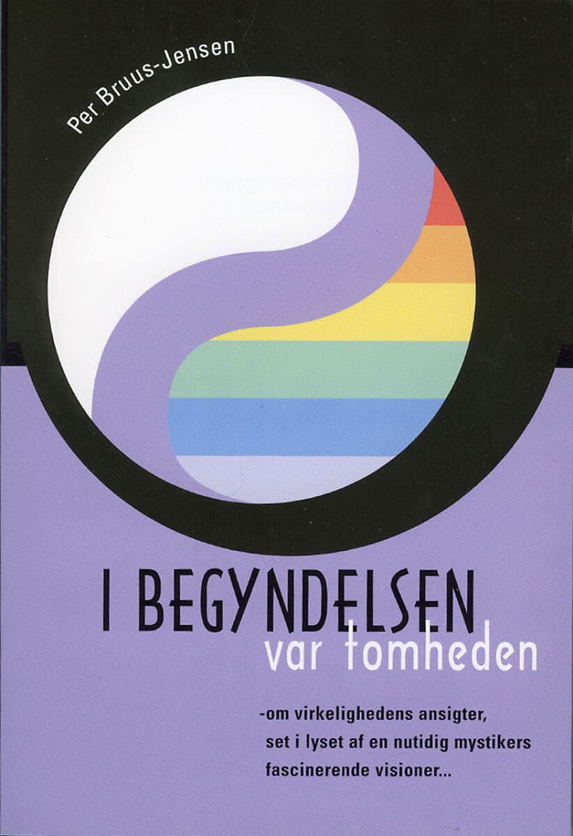 Per Bruus-Jensen : I Begyndelsen var Tomheden
