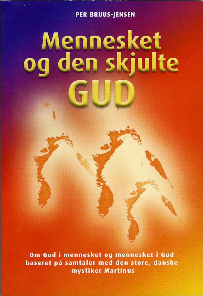 Per Bruus-Jensen : Mennesket og den skjulte GUD
