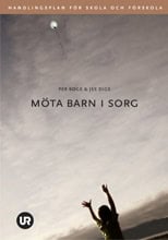 Böge, Per; Dige, Jes : Möta barn i sorg : handlingsplan för skola och förskola