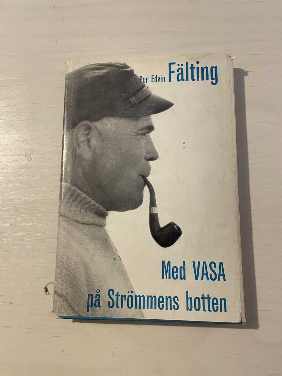 Per Edvin Fälting : Med Vasa på strömmens botten