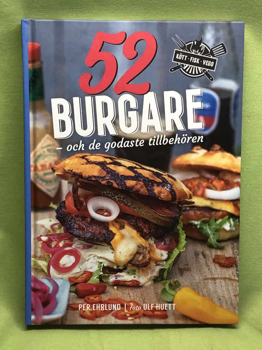 Per Ehrlund : 52 burgare - och de godaste tillbehören