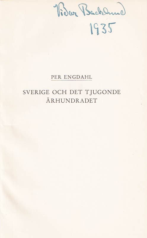 Per Engdahl : Sverige och det tjugonde århundradet