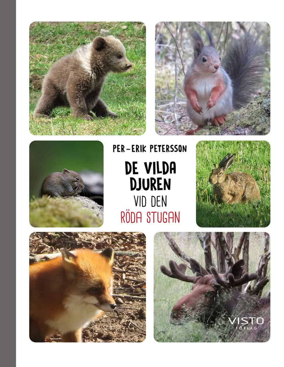 Per-Erik Petersson : De vilda djuren vid den röda stugan