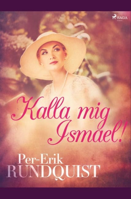 Per Erik Rundquist : Kalla mig Ismael!