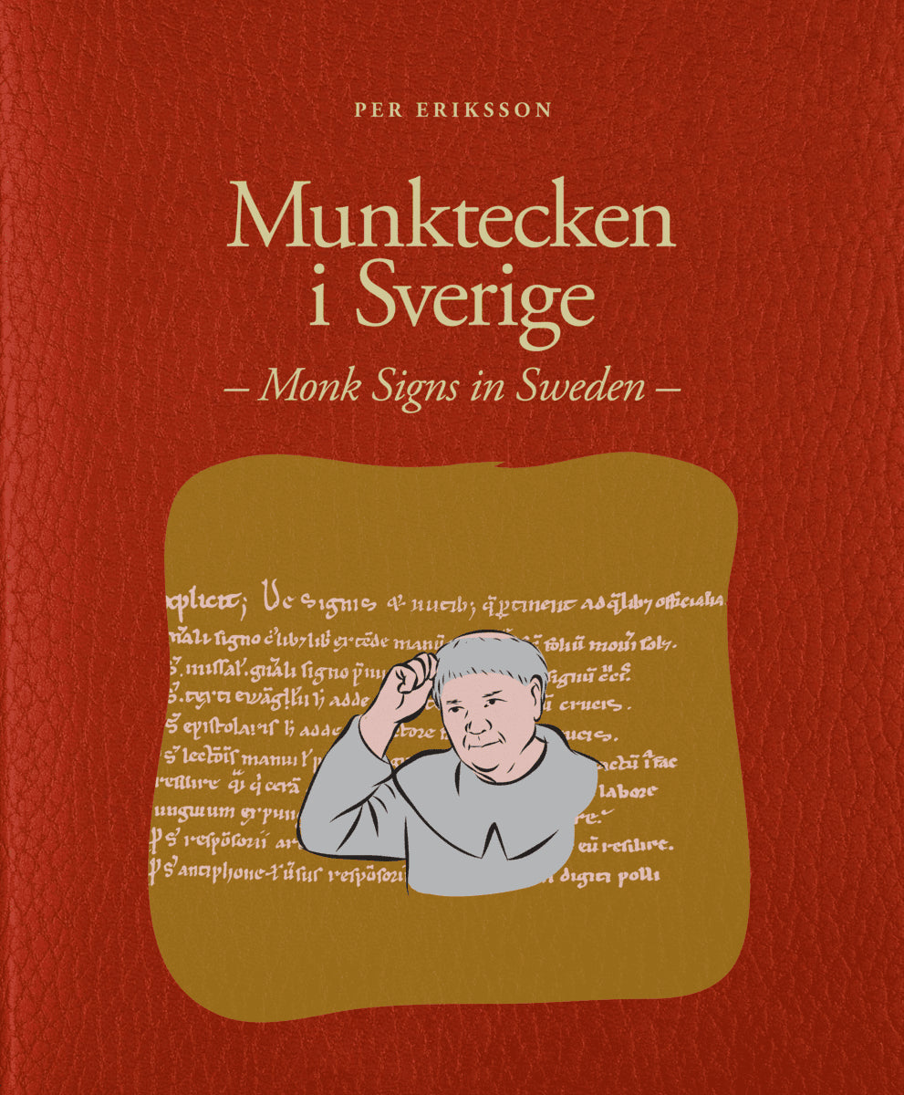 Per Eriksson : Munktecken i Sverige / Monk Signs in Sweden