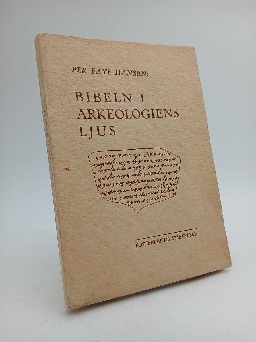 Per Faye Hansen : Bibeln i arkeologiens ljus