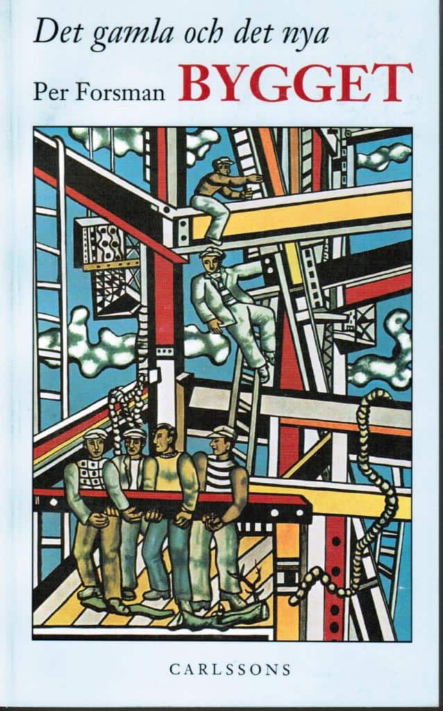 Per Forsman : Det gamla och det nya bygget