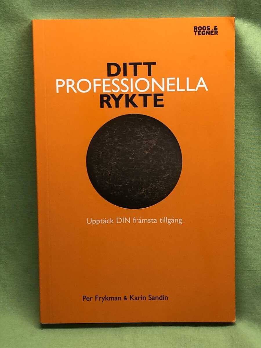 Per Frykman : Ditt professionella rykte