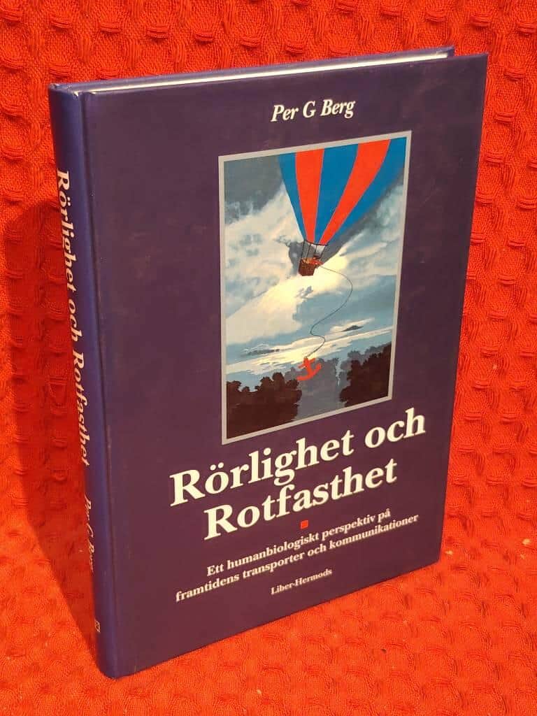 Per G. Berg : Rörlighet och rotfasthet
