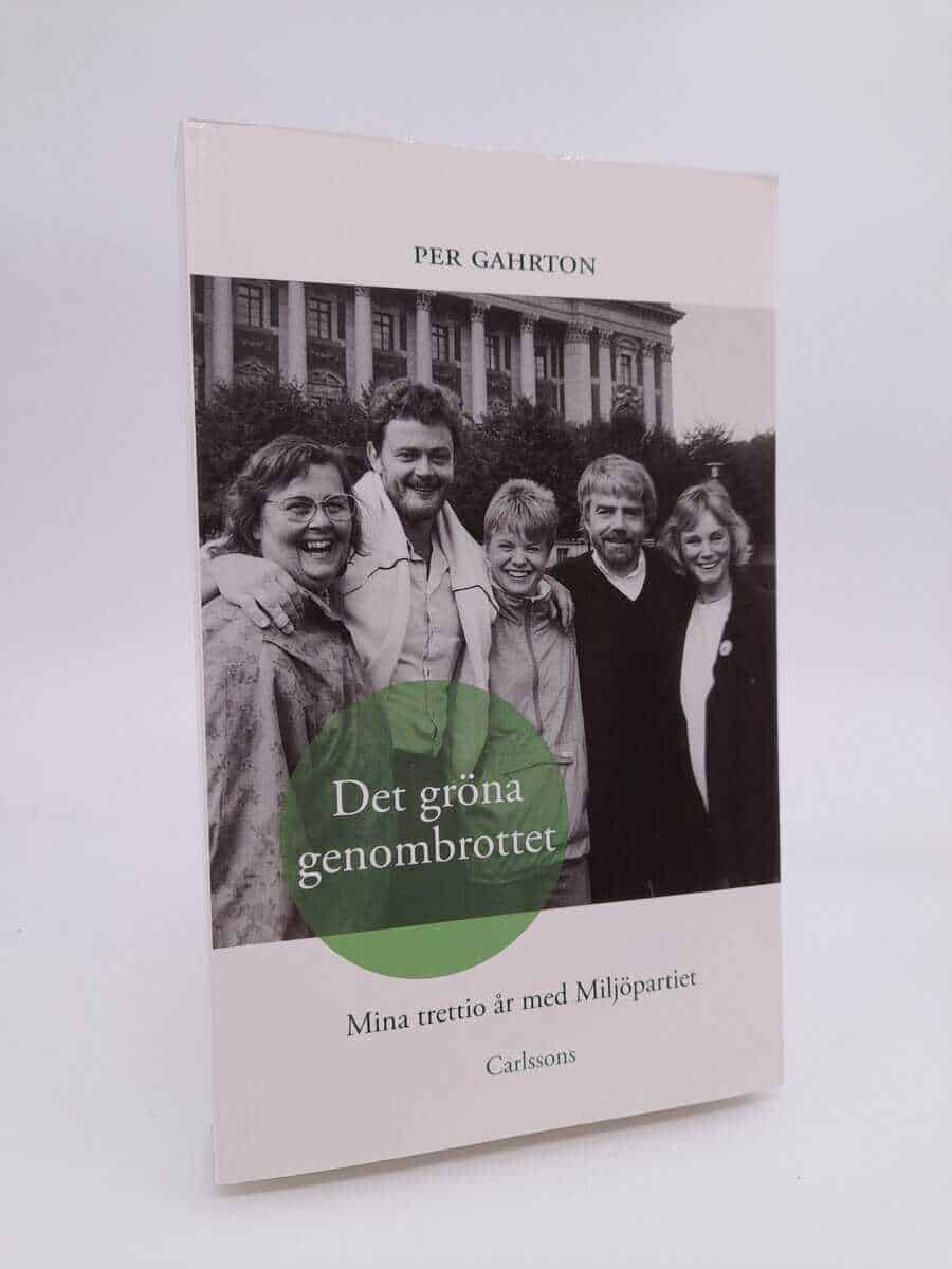 Per Gahrton : Det gröna genombrottet